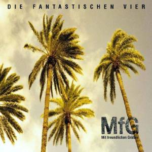 MfG (Mit freundlichen Grüßen) - Die Fantastischen Vier