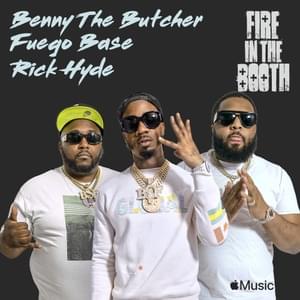 Fire in the Booth, Pt. 1 - Benny the Butcher, Fuego Base, Rick Hyde & Charlie Sloth