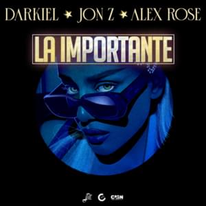 La Importante - Darkiel (Ft. Alex Rose & Jon Z)