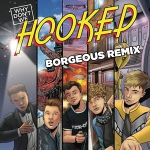 Hooked (Borgeous Remix) - Why Don't We (Ft. Borgeous)