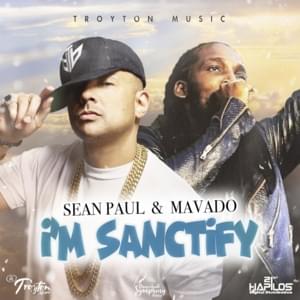 I’m Sanctify - Sean Paul (Ft. Mavado)