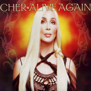 Alive Again - Cher