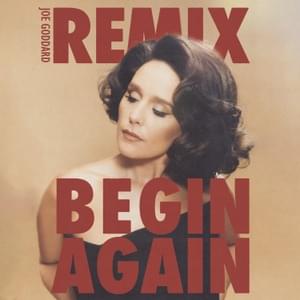 Begin Again (Joe Goddard Remix / Edit) - Jessie Ware