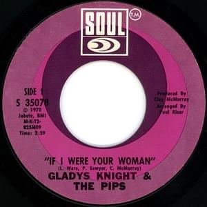 If I Were Your Woman - Gladys Knight & The Pips