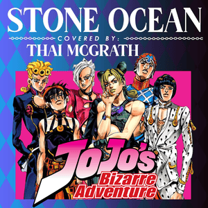 Stone Ocean from Jojo’s Bizarre Adventure - Thai McGrath