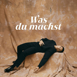 Was du machst - Emilio