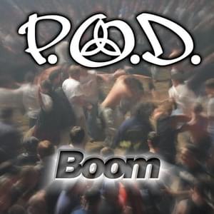 Boom (The Crystal Method Remix) - P.O.D.