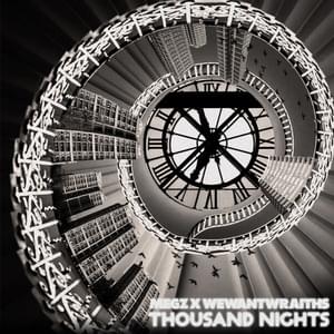 Thousand Nights - Megz, wewantwraiths & Pressplay