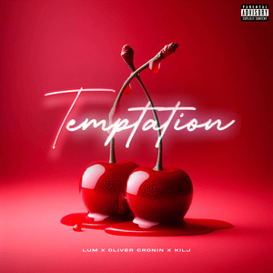 Temptation (Sped Up) - LUM, Oliver Cronin & KILJ