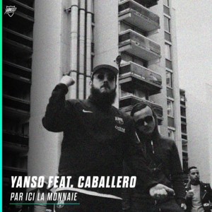 Par ici la monnaie - Yanso (Ft. Caballero)