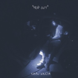 Hop Out - Nebu Kiniza