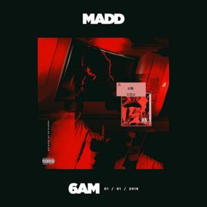 6 AM - Madd