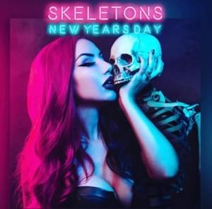 Skeletons - New Years Day