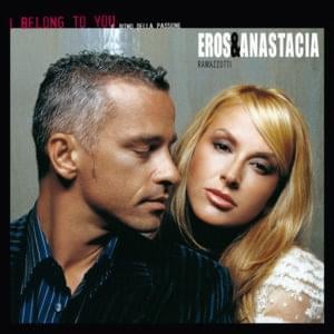 I Belong to You (Il ritmo della passione) - Eros Ramazzotti (Ft. Anastacia)