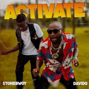 Activate - Stonebwoy (Ft. Davido)