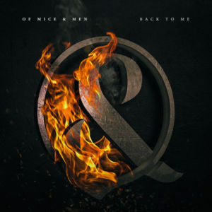 Back to Me - Of Mice & Men