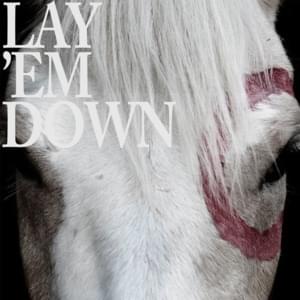 Lay ’Em Down - NEEDTOBREATHE