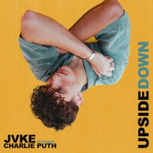 Upside Down (Remix) - JVKE (Ft. Charlie Puth)