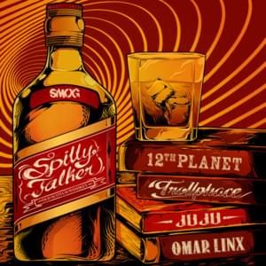 Spilly Talker - 12th Planet, Trollphace, Juju, Omar LinX (Ft. Omar LinX)