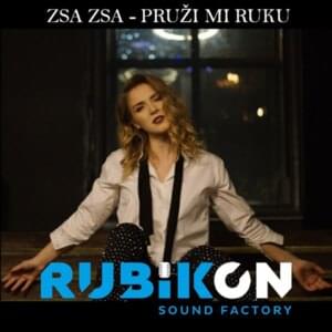 Pruži mi ruku - Zsa Zsa