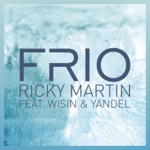 Frio (Remix) - Ricky Martin (Ft. Wisin & Yandel)