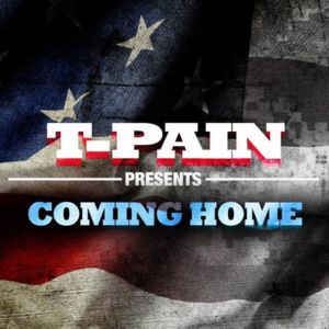 Coming Home - T-Pain