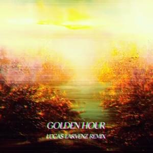 ​​golden hour (Lucas Larvenz Remix) - JVKE