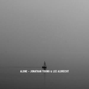 Alone - Jonathan Young (Ft. Lee Albrecht)