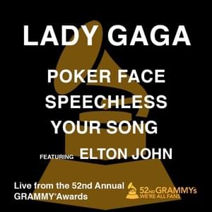 Poker Face / Speechless / Your Song (Live from the 52nd Annual Grammy Awards) - Lady Gaga (Ft. Elton John)