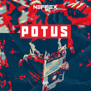 POTUS - NEFFEX