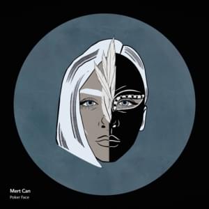 Poker Face - Mert Can