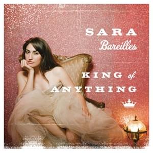 King of Anything - Sara Bareilles