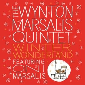 Winter Wonderland - Wynton Marsalis (Ft. Oni Marsalis)