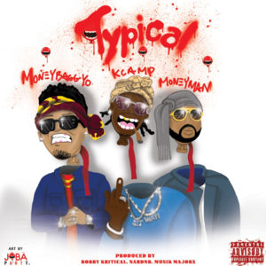 Typical - K CAMP (Ft. Moneybagg Yo & Money Man)