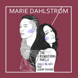 Forget Me Nots - Marie Dahlstrøm (Ft. Jeremy Passion)