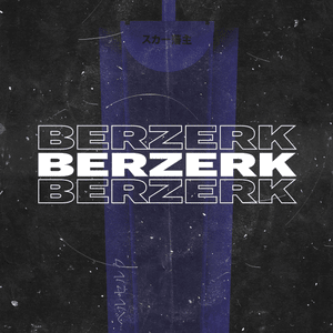 BERZERK - Scarlxrd