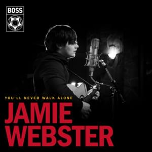 You’ll Never Walk Alone (NHS Charity Single) - Jamie Webster