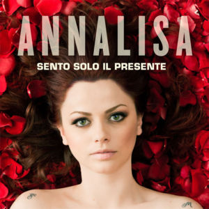 ‎Sento Solo il Presente - Annalisa