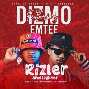 Rizler and A Lighter - Dizmo (ZM) (Ft. Emtee)