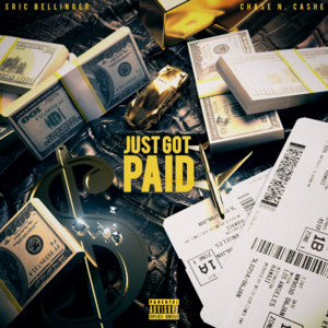 Just Got Paid - Eric Bellinger (Ft. Chase N. Cashe)