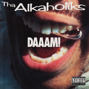 DAAAM! - Tha Alkaholiks