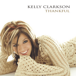 Thankful - Kelly Clarkson