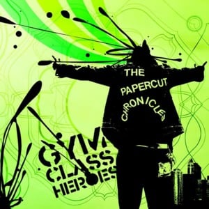 Papercuts (The Reason for the Lesions Remix by Mr. Dibbs) - Gym Class Heroes