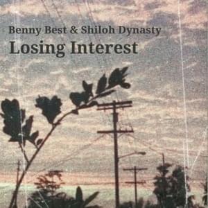 Losing Interest - Benny Best & Shiloh Dynasty