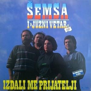 Izdali me prijatelji - Šemsa Suljaković