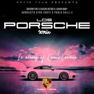 Los Porsche (Remix) - Criss Miami, Bayron Fire, Andresito Otro Corte, Luxian, Chuchu Retro & Pablo Chill-E