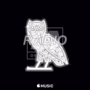 OVO Sound Radio Episode 30 Tracklist - Drake