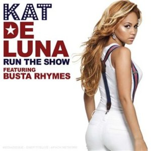 Run the Show - Kat DeLuna (Ft. Busta Rhymes)