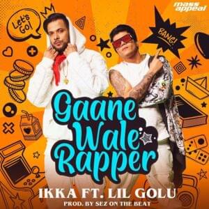 Gaanewale Rapper - Ikka (Ft. Lil Golu)