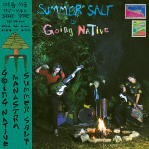 Going Native - Summer Salt (Ft. Eugene Chung & Phil Baier)